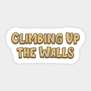 Climbing Up the Walls (radiohead) Sticker